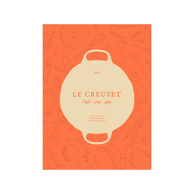 Le Creuset Cookbook: A Collection of Recipes From Our French Table, view 1